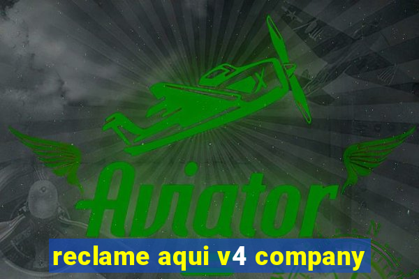 reclame aqui v4 company